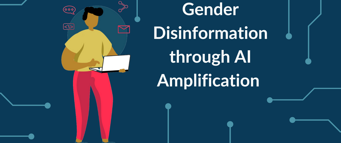 Gender Disinformation through AI Amplification